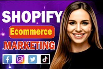 do shopify marketing, ecommerce marketing, etsy promotion, to boost sales