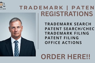conduct a comprehensive trademark and patent search, tm filing for US and non US