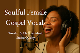 be your soulful female gospel singer for praise and worship christian music