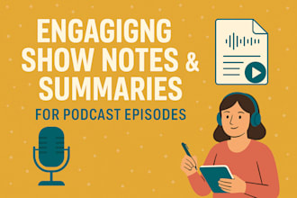 podcast show notes, podcast summaries, and podcast SEO
