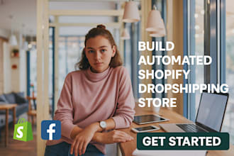 create build automated shopify dropshipping store setup manage shopify marketing