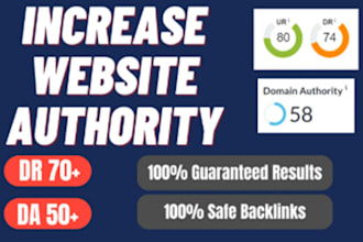 increase semrush authority score up to 60 ahrefs DR to 70 and moz da 50
