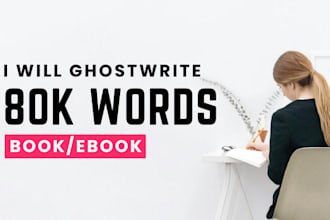 ghostwrite 80,000 words amazon kindle ebook self help ghost book writer