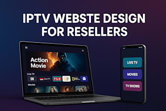develop professional iptv website design, branding app promotion for reseller