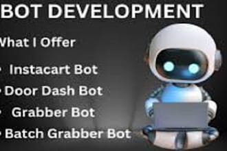 build doordash bot, instacart bot, grabber bot, uber bot, grubhub bot, zifty bot
