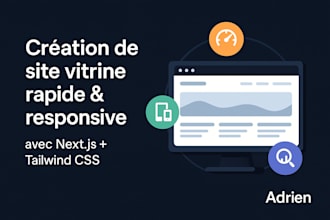 je vais creer un site vitrine rapide et responsive avec nextjs et tailwind CSS