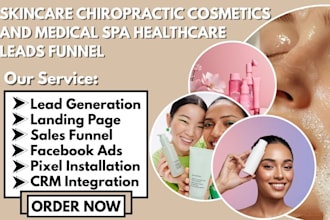 generate skincare chiropractic cosmetics and medical spa healthcare leads funnel
