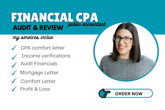 prepare CPA certified financial statement, sign CPA letter, audit financials