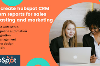 create hubspot CRM custom reports for sales forecasting and marketing