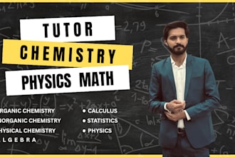 teach you chemistry, physics, math, algebra and statistics