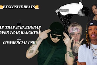 make a exclusive beats rap, trap, rnb, emo rap, drill