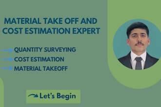 do material take off cost estimation and quantity surveying