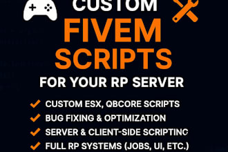 create or fix custom fivem scripts for your rp server