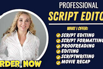be script editor, proofread, format screenplay, movie script, pilot, film script