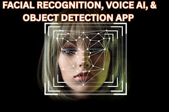 facial recognition app, voice ai, object detection app