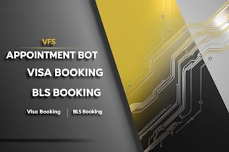 develop automated vfs appointment bot, appointment bot, vfs bot