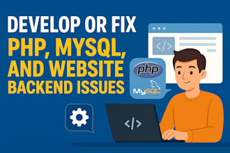 develop or fix PHP, mysql, and website backend issues