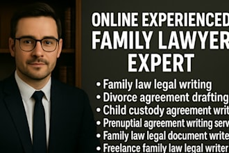 be your online family lawyer writer for divorce child custody legal agreements