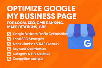 optimize google my business page for local SEO, gmb ranking, maps citations, gbp