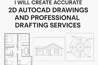 create professional 2d autocad drawings and drafting services