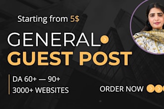 provide guest post on general sites with quality backlinks