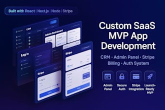 build a custom saas mvp with CRM, admin dashboard, user auth and stripe billing