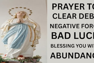 pray to cleanse debt curse negative force for you and bless you with abundance