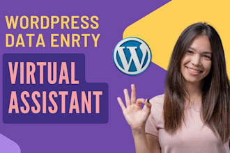 do wordpress data entry, upload content and upload products