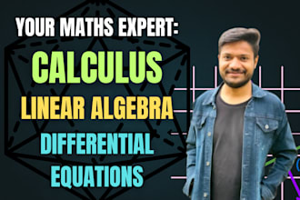 help in precalculus, calculus 1 2 3, linear algebra, differential equation tasks