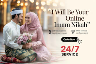 be your online nikah imam and help you in your nikah with witnesses