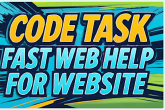 do fast web help and code task for website