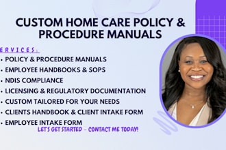 write home care policy, procedure manuals, clients and employee handbooks, sops