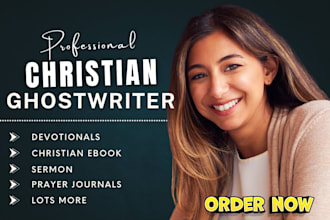 be christian ghostwriter, chrisian writer, daily devotional, sermon, ebook