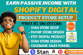 setup shopify digital product store, gumroad, stan store, etsy digital product