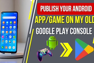 publish or upload your app and game on my old google play console