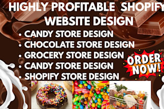 design a shopify chocolate website, candy, grocery and doughnut shopify website