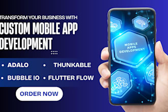 develop thunkable goodbarber mobile app adalo appsheet buildfire volusion softr