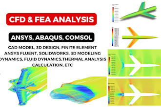 do cfd, fea, static, thermal, dynamic analysis on ansys, abaqus and comsol