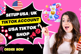 create USA tiktok account USA or uk tiktok shop tiktok ads account setup tk shop