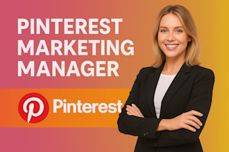 be your pinterest marketing manager, create pin and board optimized seo