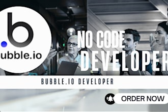 develop custom bubble io desktop and mobile app, bubble website, saas