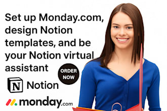 set up monday com, design notion templates, and be your notion virtual assistant
