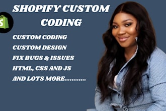 do shopify custom coding shopify bug fix and custom theme development