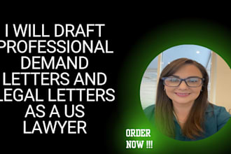 draft professional demand letters and legal letters as a US lawyer