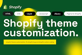 do shopify theme customization, fix shopify bug and shopify custom coding