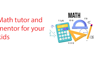 be math tutor and mentor for your kids