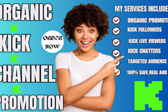 do organic kick channel promotion to gain more followers,live views, and chatter