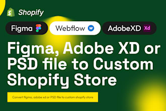 convert figma, adobe xd or PSD file to custom shopify store