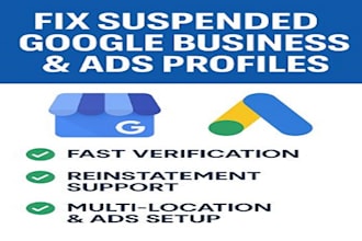verify, reinstate, and fix suspended google business and ads profiles