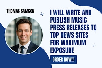 write and publish music press releases to top news sites for maximum exposure